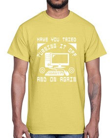 Have you tried turning it off and on again 45#- computer- Cotton Tee