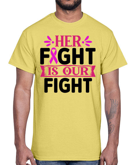 Her Fight is Our Fight 22#- breast cancer- Cotton Tee