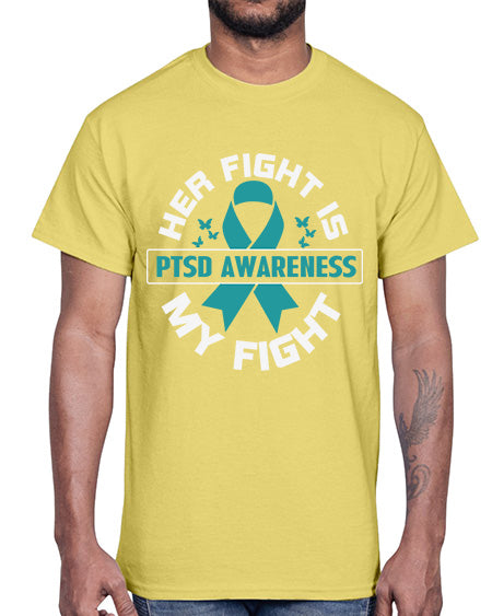 Her fight is my fight 22#- PTSD- Cotton Tee