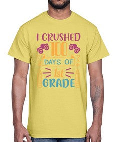 I CRUSHED one hundred day of first grade 359#- first grade- Cotton Tee