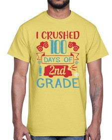 I CRUSHED one hundred day of second grade 361#- second grade- Cotton Tee