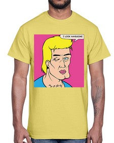 I Look Handsome 574#- art pop art- Cotton Tee