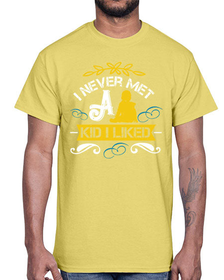 I never met a kid I liked Style 108#- kids- Cotton Tee