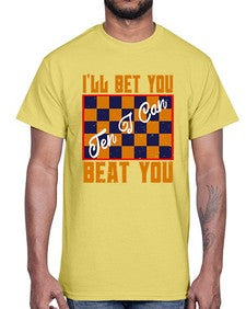 Ill bet you ten I can beat you 115#- chess- Cotton Tee