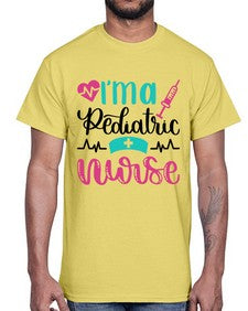 Im A Pediatric Nurse Style Style 964#- nurse- Cotton Tee