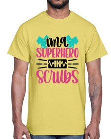 Im A Superhero In Scrubs Style Style 973#- nurse- Cotton Tee