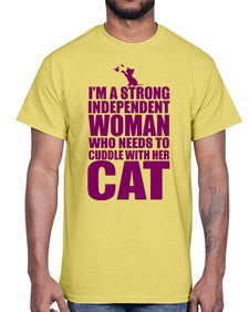 Im a strong independent woman who needs to cuddle with her cat- cats- Cotton Tee