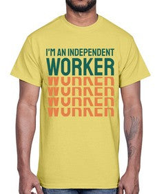 Im an Independent Worker 13#- internet- Cotton Tee