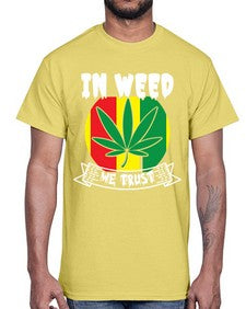 In weed we trust 662#- marijuana- Cotton Tee