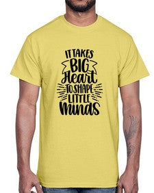 It Takes Big Heart To Shape Style 1002#- teacher- Cotton Tee