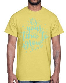 Its Your Time to Grow 8#- internet- Cotton Tee