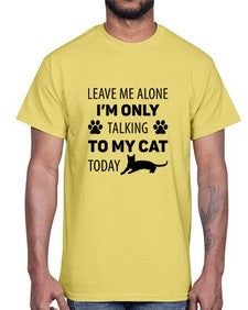 Leave Me Alone Style 62#- cats- Cotton Tee