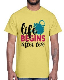 Life Begins After Tea 1298#- tea- Cotton Tee