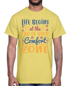 Life begins at the end of your comfort zone 475#- general school- Cotton Tee