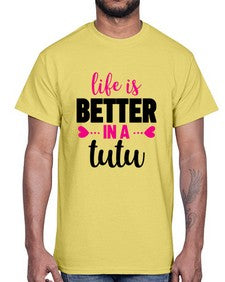 Life is better in a tutu 153#- ballet- Cotton Tee