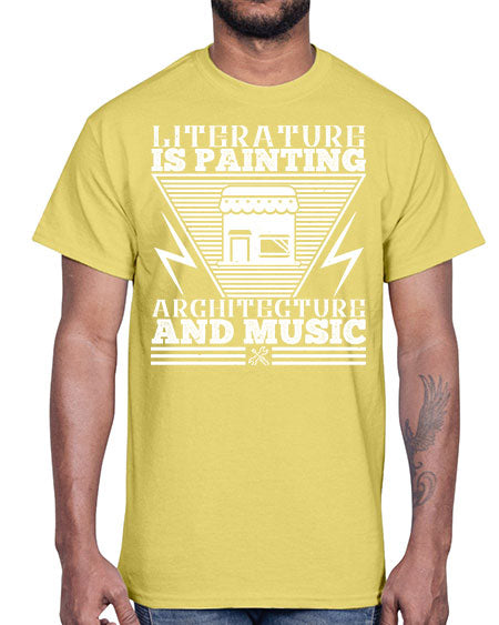 Literature is painting architecture and music Style 275#- architect- Cotton Tee