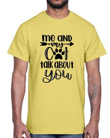 Me And Cat Talk About You Style 100#- cats- Cotton Tee