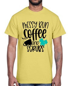 Messy Bun Coffee And Scrubs Style Style 1096#- nurse- Cotton Tee