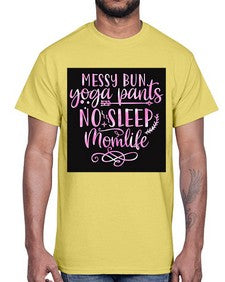 Messy bun yoga pants no sleep momlife  424#- yoga- Cotton Tee