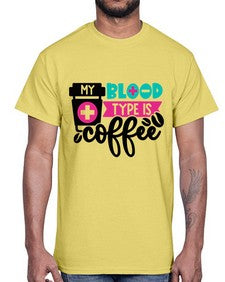My Blood Type Is Coffee Style Style 1100#- nurse- Cotton Tee