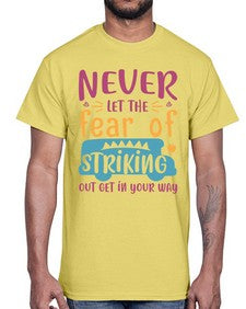Never let the fear of striking out get in your way 556#- general school- Cotton Tee