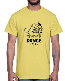 Never miss a chance to dance 169#- ballet- Cotton Tee