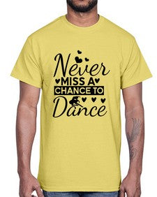 Never miss a chance to dance 170#- ballet- Cotton Tee
