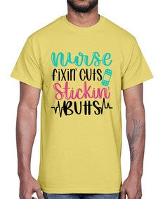 Nurse Fixin Cuts Stickin Style Style 1153#- nurse- Cotton Tee