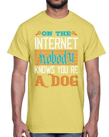 On the Internet nobody knows youre a dog 59#- internet- Cotton Tee