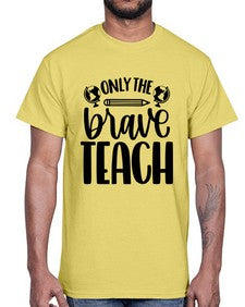 Only The Brave Teach Style 1292#- teacher- Cotton Tee