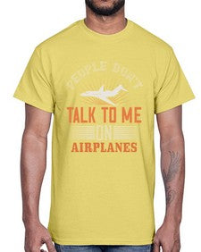 People dont talk to me on airplanes  3#- airplane- Cotton Tee