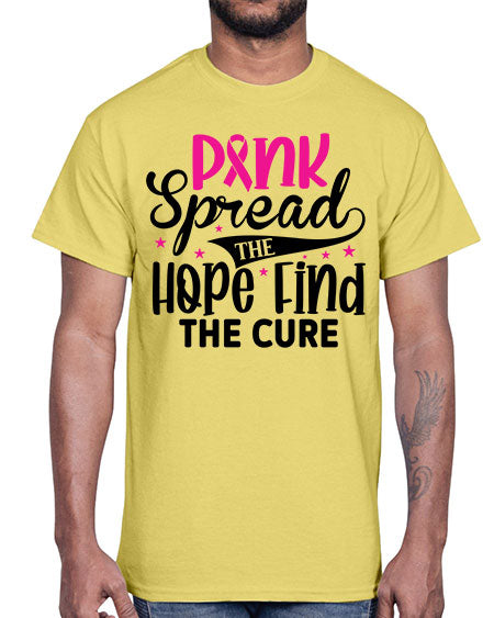 Pink Spread the Hope Find the Cure 10#- breast cancer- Cotton Tee