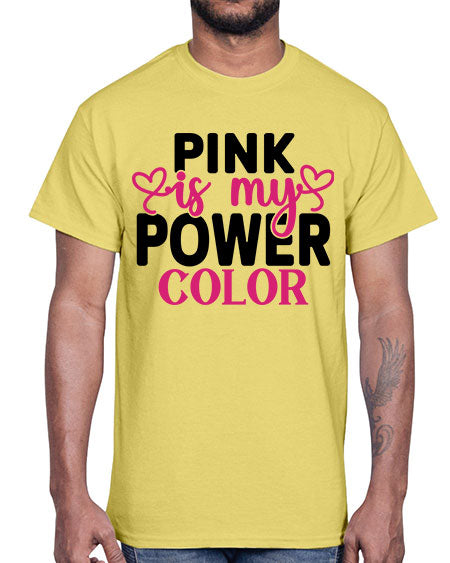 Pink is My Power Color 11#- breast cancer- Cotton Tee