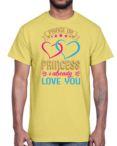 Prince or Princess I already love you Style 194#- baby shower- Cotton Tee