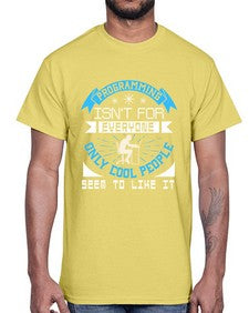 Programming isnt for everyone 17#- computer- Cotton Tee
