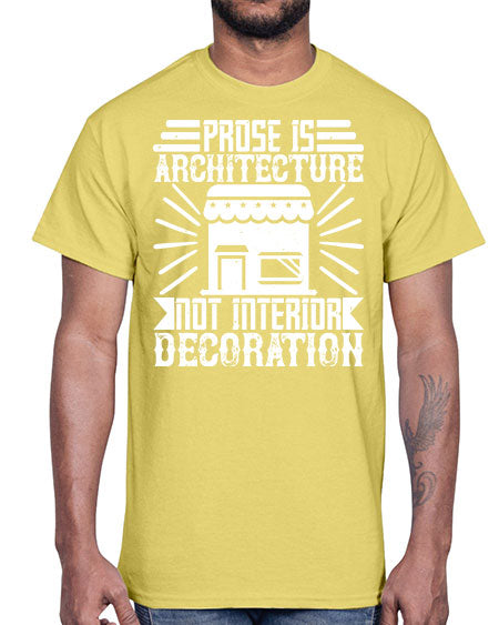 Prose is architecture not interior decoration Style 346#- architect- Cotton Tee
