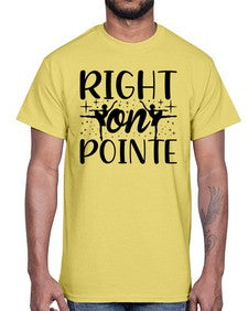 Right on pointe 183#- ballet- Cotton Tee
