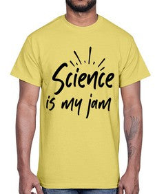 Science is my jam 804#- graduation- Cotton Tee