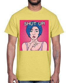 Shut Up 1044#- art pop art- Cotton Tee