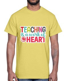 Teaching Is A Work Of Heart 1477#- teacher- Cotton Tee