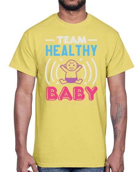 Team Healthy Baby Style 218#- baby shower- Cotton Tee