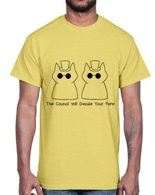 The Council will Decide Your Fate- cats- Cotton Tee