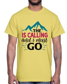 The Is Calling And I Must Go 1620#- tea- Cotton Tee