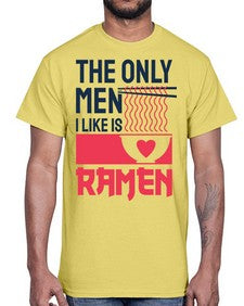 The Only Men I Like 1623#- Ramen- Cotton Tee
