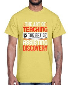 The art of teaching is the art of assisting discovery Style 1495#- teacher- Cotton Tee