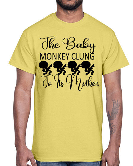 The baby monkey clung to - monkey- Cotton Tee
