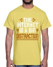 The internet is a big distraction 53#- internet- Cotton Tee