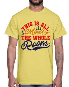This is all mine The whole room 158#- chess- Cotton Tee