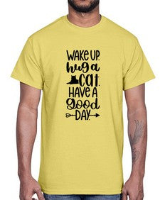 Wake Up Hug A Cat Style 108#- cats- Cotton Tee