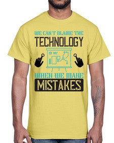 We cant blame the technology when we make mistakes 41#- internet- Cotton Tee